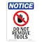 Signmission OSHA Notice, 5" Height, Do Not Remove Tools Sign With Symbol, 5" X 3.5", Portrait OS-NS-D-35-V-11354 - alternate 1
